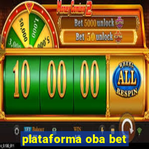 plataforma oba bet