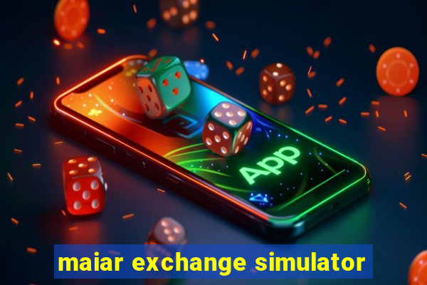 maiar exchange simulator