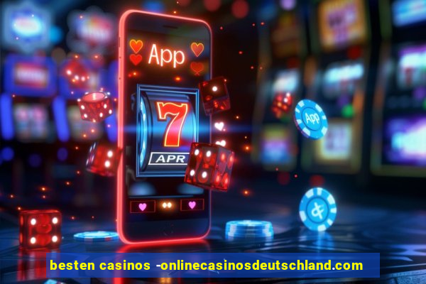 besten casinos -onlinecasinosdeutschland.com