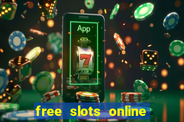 free slots online for free