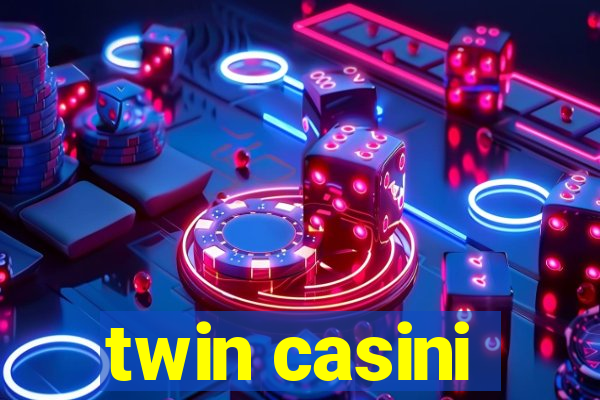 twin casini