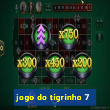 jogo do tigrinho 7