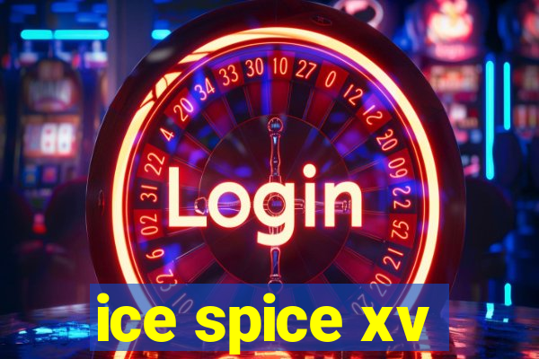 ice spice xv