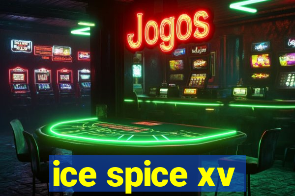 ice spice xv