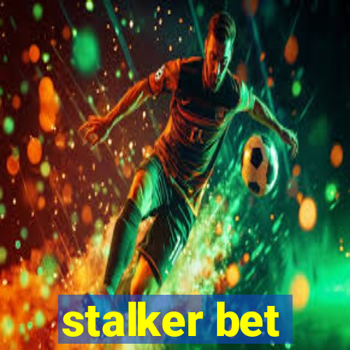 stalker bet