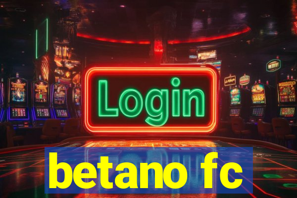 betano fc