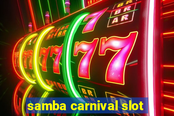 samba carnival slot