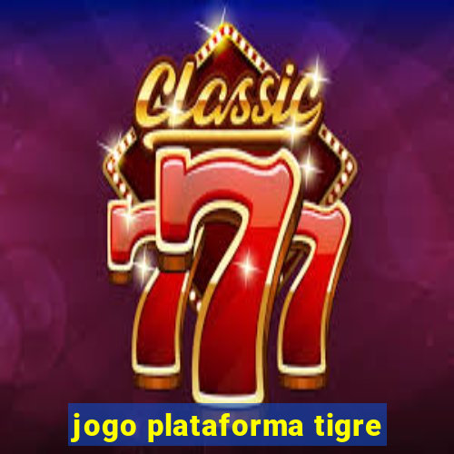 jogo plataforma tigre