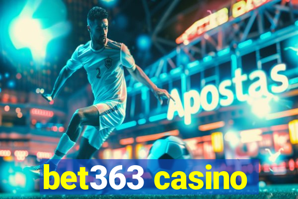 bet363 casino