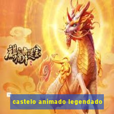 castelo animado legendado