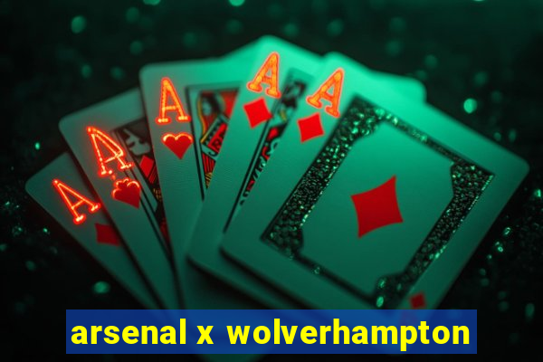 arsenal x wolverhampton