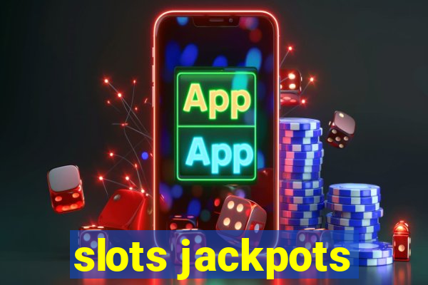 slots jackpots