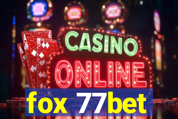 fox 77bet