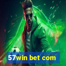 57win bet com