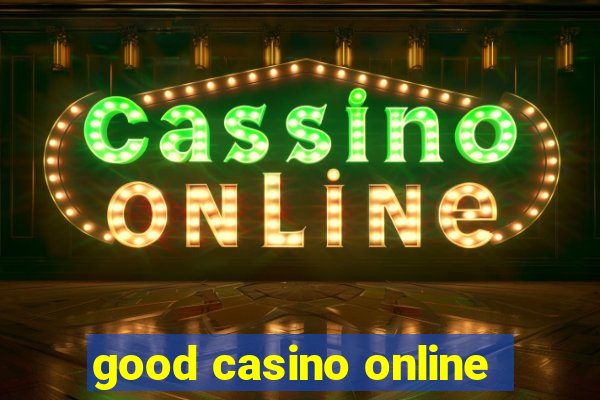 good casino online