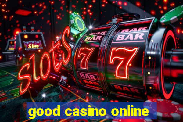 good casino online