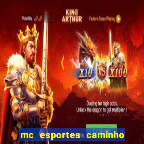 mc esportes caminho da sorte