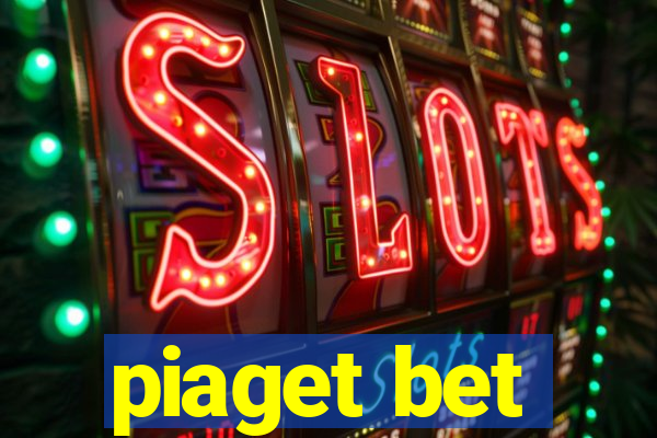 piaget bet