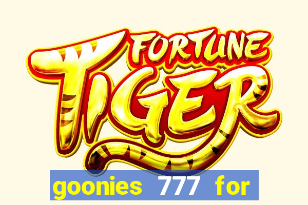 goonies 777 for slot games