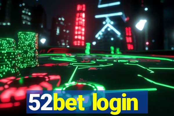 52bet login