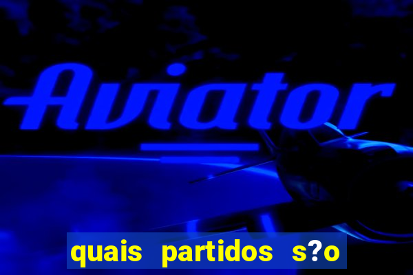 quais partidos s?o de esquerda no brasil