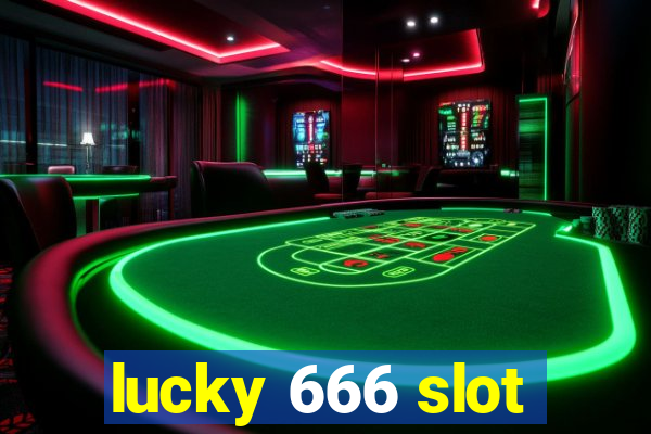 lucky 666 slot