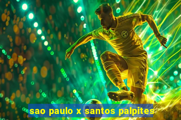 sao paulo x santos palpites