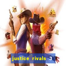 justice rivals 3 dinheiro infinito