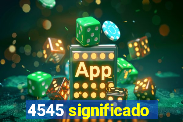 4545 significado