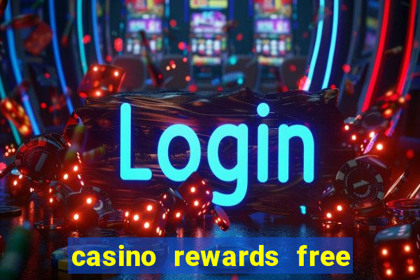 casino rewards free spins no deposit