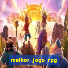 melhor jogo rpg para celular