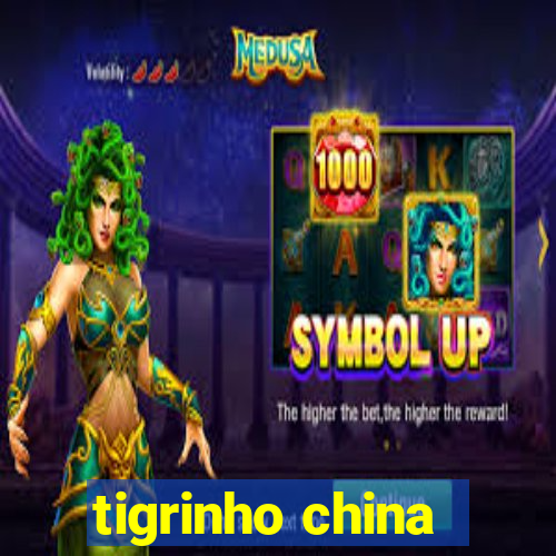 tigrinho china