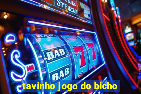 tavinho jogo do bicho