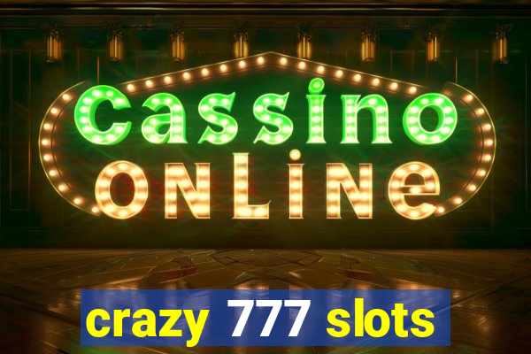 crazy 777 slots