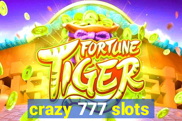 crazy 777 slots