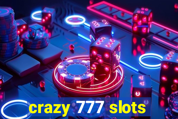 crazy 777 slots