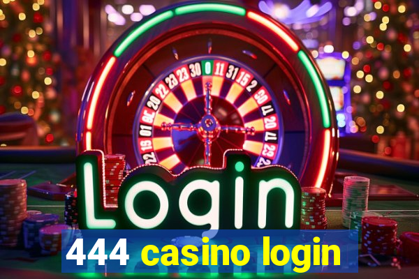 444 casino login