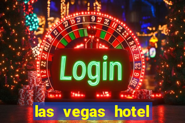 las vegas hotel with casino