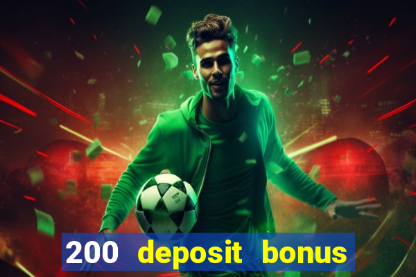 200 deposit bonus casino uk