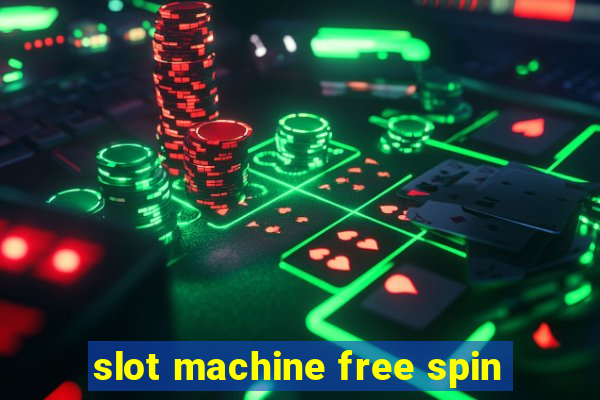 slot machine free spin