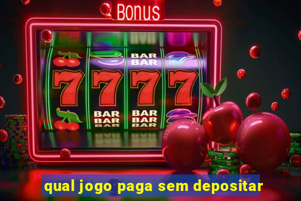 qual jogo paga sem depositar