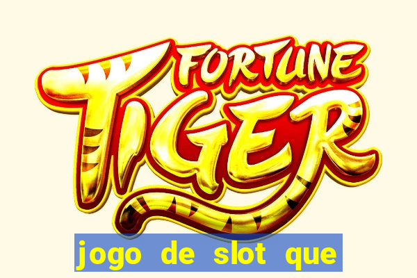 jogo de slot que paga de verdade