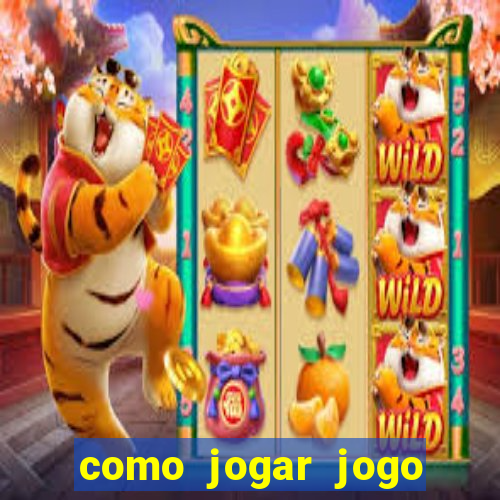 como jogar jogo sem abaixar