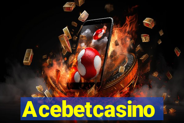 Acebetcasino