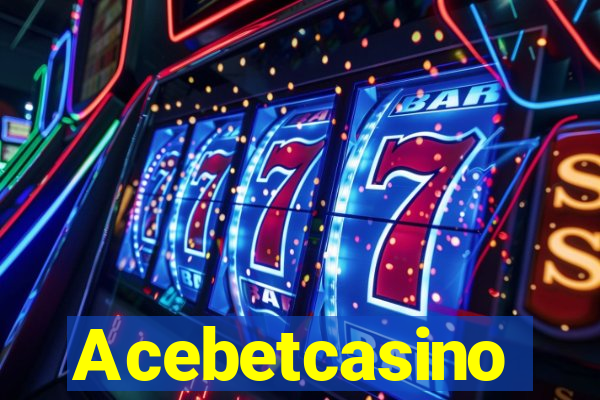 Acebetcasino