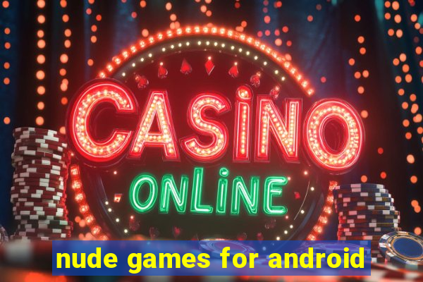 nude games for android