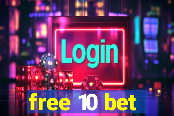 free 10 bet