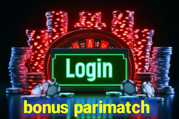 bonus parimatch