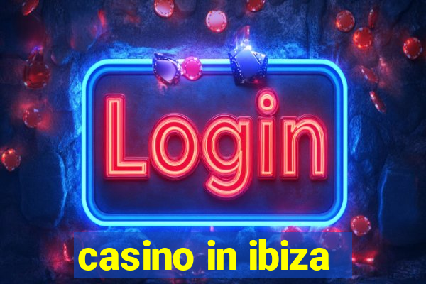 casino in ibiza