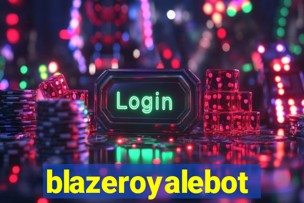 blazeroyalebot